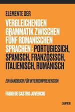 Elemente der vergleichenden Grammatik zwischen fünf romanischen Sprachen