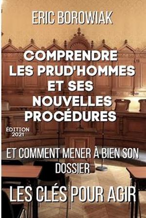 Comprendre les prud'hommes et ses nouvelles procédures