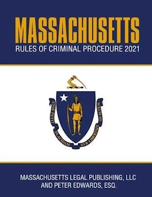 Massachusetts Rules of Criminal Procedure 2021