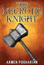 The Necrotic Knight: Warders Book 4 