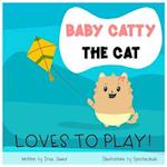 Baby Catty The Cat loves to play