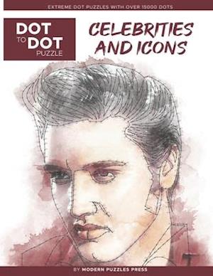 Celebrities and Icons - Dot to Dot Puzzle (Extreme Dot Puzzles with over 15000 dots) by Modern Puzzles Press