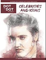 Celebrities and Icons - Dot to Dot Puzzle (Extreme Dot Puzzles with over 15000 dots) by Modern Puzzles Press
