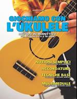 Giochiamo Con l'Ukulele