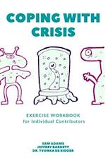 Coping with Crisis - Exercise Workbook for Individual Contributors