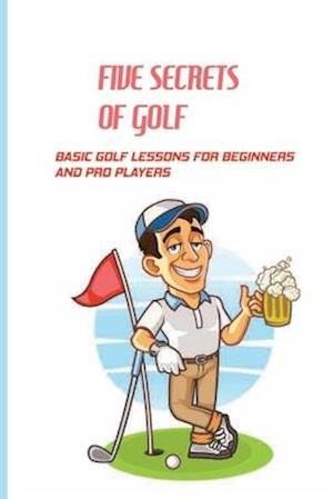 Five Secrets Of Golf