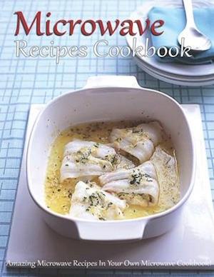 Microwave Recipes Cookbook