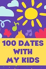 100 Dates With My Kids