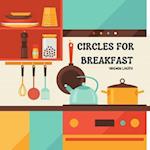 Circles for Breakfast