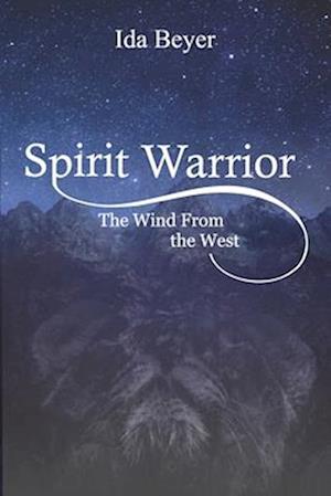 Spirit Warrior: The Wind From the West