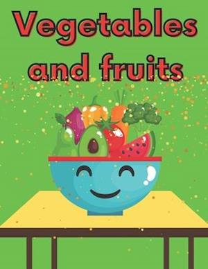 Vegetables And Fruits