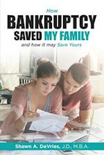 How Bankruptcy Saved My Family and How It May Save Yours