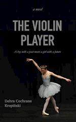 The Violin Player: A boy with a past meets a girl with a future. 