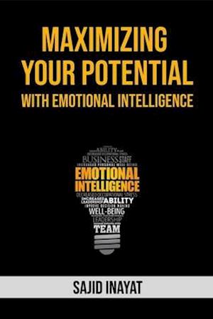 Maximizing Your Potentials With Emotional Intelligence