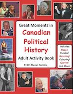 Great Moments in Canadian Political History Adult Activity Book