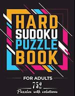SUDOKU PUZZLE BOOK FOR ADULTS: 752 Hard & Very Hard Sudoku Puzzles with Solutions | paperback game | suduko puzzle books for adults large print | sado