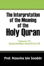 The Interpretation of The Meaning of The Holy Quran Volume 12 - Surah An-Nisa' verse 91 to 176