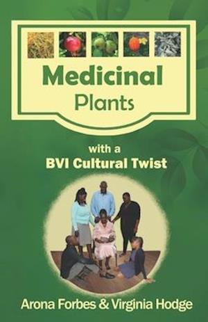 Medicinal Plants with a BVI Cultural Twist