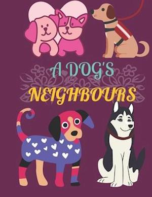 A Dog's Neighbours