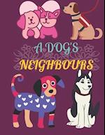 A Dog's Neighbours