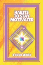 Habits to Stay Motivated