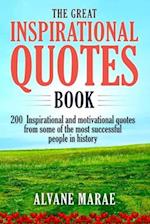 The great inspirational quotes book : 200 inspirational and motivational quotes from some of the most successful people in history 