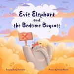 Evie Elephant and The Bedtime Boycott