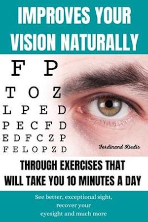 Improves Your Vision Naturally Through Exercises That Will Take You 10 Minutes a Day