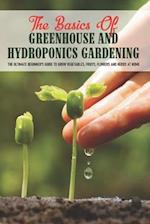 The Basics Of Greenhouse And Hydroponics Gardening