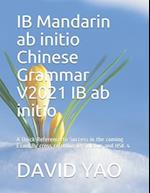 IB Mandarin ab initio Chinese Grammar V2021 IB ab initio &#20013;&#25991;&#35821;&#27861;