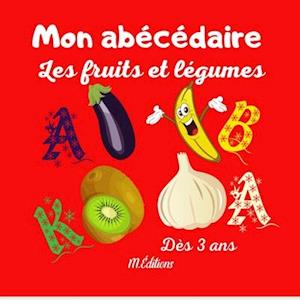 Mon abécédaire les fruits et légumes