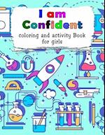 I am Confident-Coloring and Activity Book for Girls