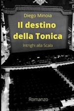 Il destino della Tonica