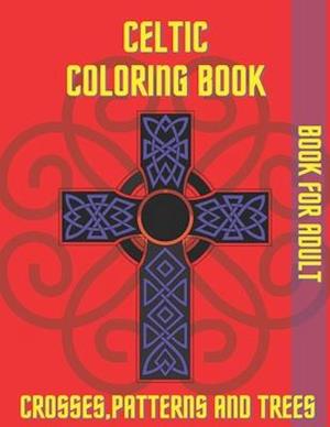 Celtic Coloring Book Crosses Patterns and Trees