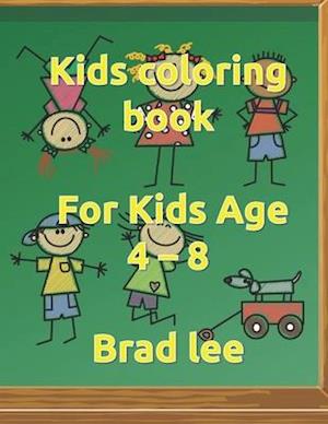 Kids coloring book.: For Kids Age 4 - 8