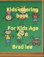 Kids coloring book.: For Kids Age 4 - 8 