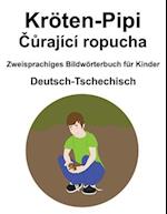 Deutsch-Tschechisch Kröten-Pipi / &#268;&#367;rající ropucha Zweisprachiges Bildwörterbuch für Kinder