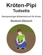 Deutsch-Dänisch Kröten-Pipi / Tudsetis Zweisprachiges Bildwörterbuch für Kinder