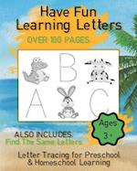 Have Fun Learning Letters, Letter Tracing for Preschoolers & Homeschoolers