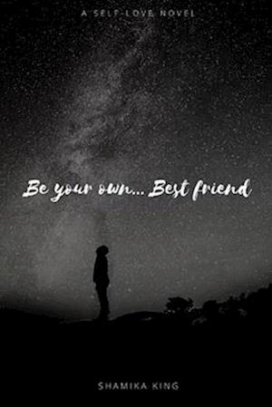 Be your own...Best friend