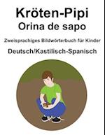 Deutsch/Kastilisch-Spanisch Kröten-Pipi / Orina de sapo Zweisprachiges Bildwörterbuch für Kinder