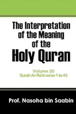 The Interpretation of The Meaning of The Holy Quran Volume 26 - Surah Ar-Ra'd verse 1 to 43