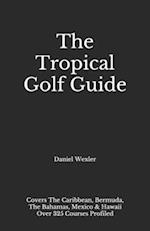 The Tropical Golf Guide