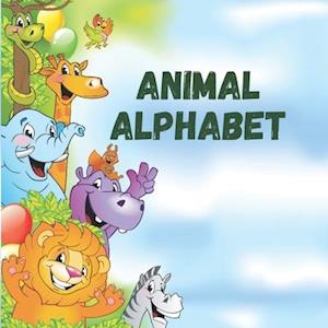 Animal alphabet: An entertaining way to learn alphabet, animals and facts about them.