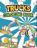 Trucks coloring book: Construction Vehicles Coloring Book /Excavators, Diggers, Dumpers, Cranes / fire trucks, ice cream trucks and so much more 