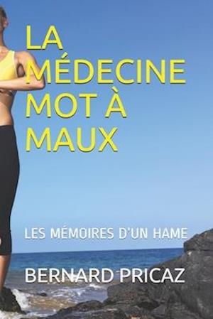 La Médecine Mot À Maux