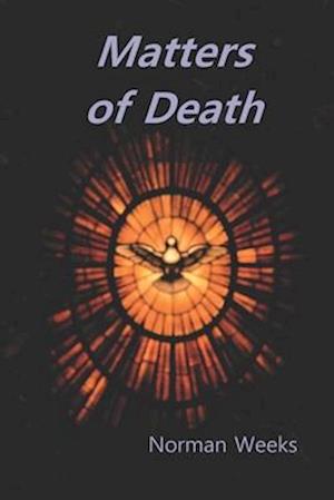 Matters of Death: Meanings of the End of Life