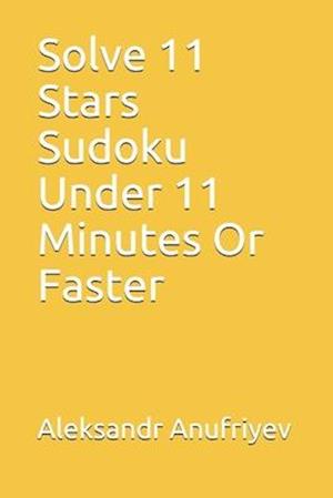 Solve 11 Stars Sudoku Under 11 Minutes Or Faster