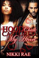 A Hood Chick Captured My Heart