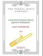 I SUB PENTATONIC MODE Japonese-Kokinjoshi-BASS TROMBONE N-1: TOKYO 